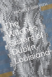 The Witches Sisters Of Dublin Louisiana