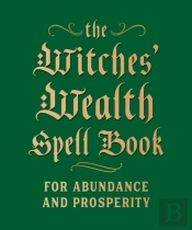 The Witches' Wealth Spell Book