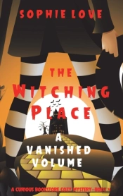 The Witching Place: A Vanished Volume  A