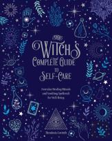 The Witch'S Complete Guide To Self-Care