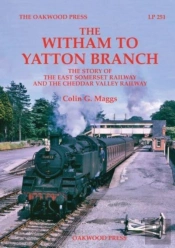The Witham To Yatton Branch