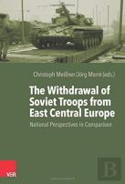 The Withdrawal Of Soviet Troops From East Central Europe