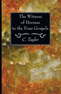 Bertrand.pt - The Witness Of Hermas To The Four Gospels