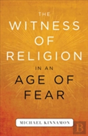 The Witness Of Religion In An Age Of Fear