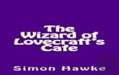 The Wizard Of Lovecraft'S Cafe