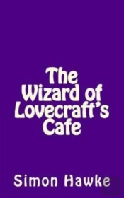 The Wizard Of Lovecraft'S Cafe