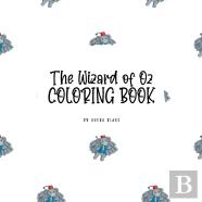 The Wizard Of Oz Coloring Book For Children (8.5x8.5 Coloring Book / Activity Book)