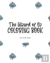 The Wizard Of Oz Coloring Book For Children (8x10 Coloring Book / Activity Book)