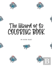 The Wizard Of Oz Coloring Book For Children (8x10 Coloring Book / Activity Book)