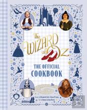 The Wizard Of Oz: The Official Cookbook
