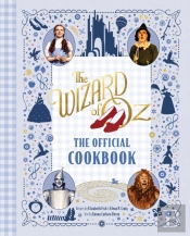 The Wizard Of Oz: The Official Cookbook