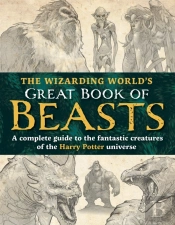 The Wizarding Worldâ€™S Great Book Of Beasts