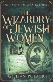 The Wizardry Of Jewish Women