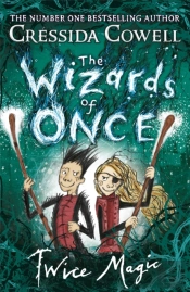 The Wizards Of Once: Twice Magic
