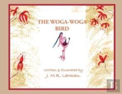 The Woga Woga Bird