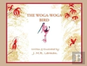 The Woga Woga Bird