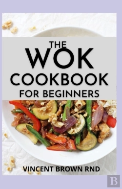 Bertrand.pt - The Wok Cookbook For Beginners