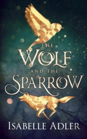 The Wolf And The Sparrow