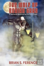 The Wolf Of Dorian Gray: A Werewolf Spaw