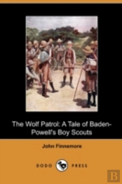 Bertrand.pt - The Wolf Patrol: A Tale Of Baden-Powell'