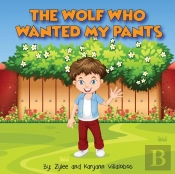The Wolf Who Wanted My Pants