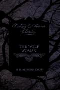 The Wolf Woman (Fantasy And Horror Classics)