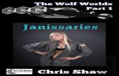 The Wolf Worlds Part 1 - Janissaries