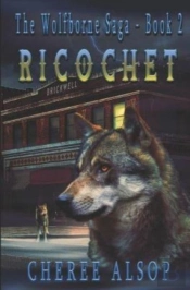 The Wolfborne Saga Book 2- Ricochet