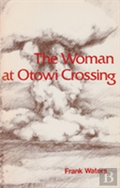 The Woman At Otowi Crossing