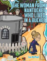 The Woman From Nantucket Who Lived In A Bucket