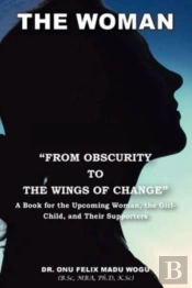 The Woman 'From Obscurity To The Wings Of Change'