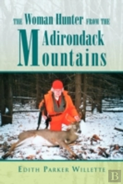 Bertrand.pt - The Woman Hunter From The Adirondack Mou