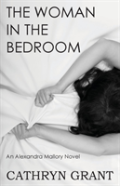The Woman In The Bedroom (A Psychological Suspense Novel) (An Alexandra Mallory Novel)