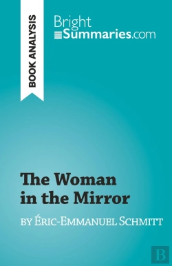 Bertrand.pt - The Woman In The Mirror : By Éric-Emmanuel Schmitt