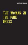 The Woman In The Pink Dress