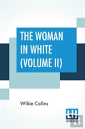 The Woman In White ( Volume Ii)