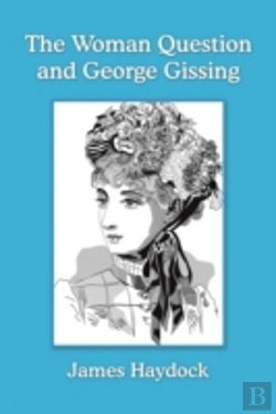 Bertrand.pt - The Woman Question And George Gissing