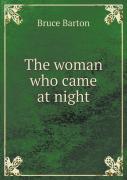 The Woman Who Came At Night