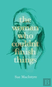The Woman Who Couldn'T Finish Things