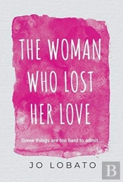 The Woman Who Lost Her Love