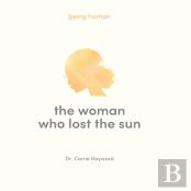 The Woman Who Lost The Sun