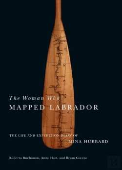 Bertrand.pt - The Woman Who Mapped Labrador