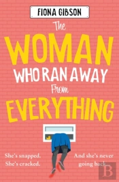 The Woman Who Ran Away From Everything