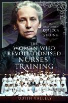 The Woman Who Revolutionised Nurses' Training