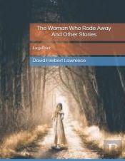 The Woman Who Rode Away And Other Stories