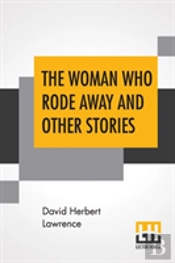 The Woman Who Rode Away And Other Stories