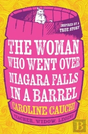 The Woman Who Went Over Niagara Falls In A Barrel