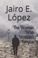 The Woman Who Wouldn'T Forgive