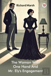 The Woman With One Hand And Mr. Ely'S Engagement (Edition1)