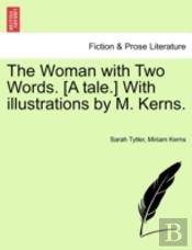 The Woman With Two Words. (A Tale.) With
